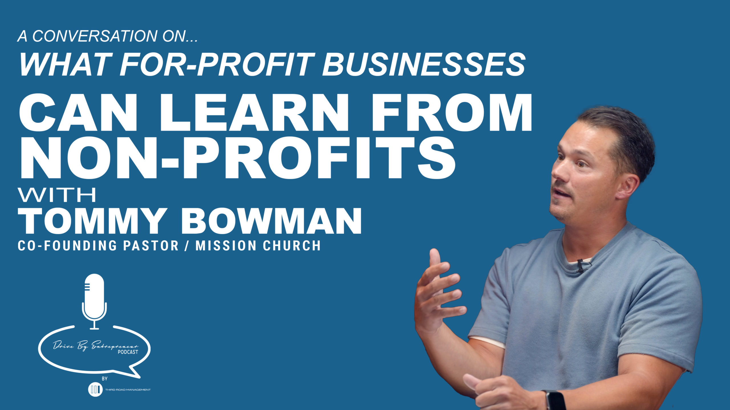 What For-Profits Can Learn From Non-Profits – Drive By Entrepreneur Podcast S1E2