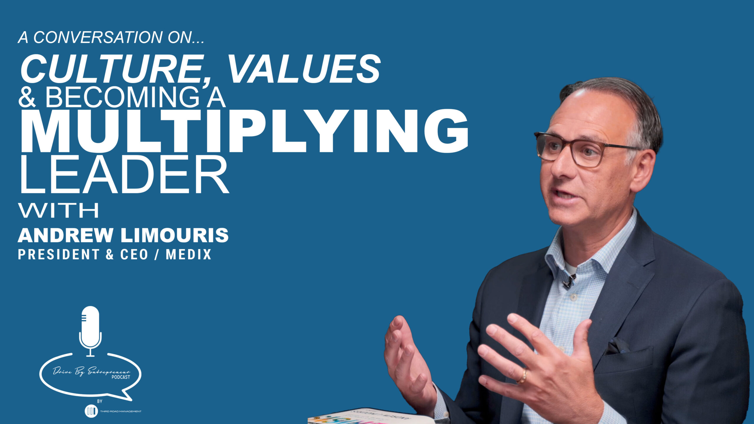 Culture, Values, And Becoming A Multiplying Leader – Drive By Entrepreneur Podcast S1E12
