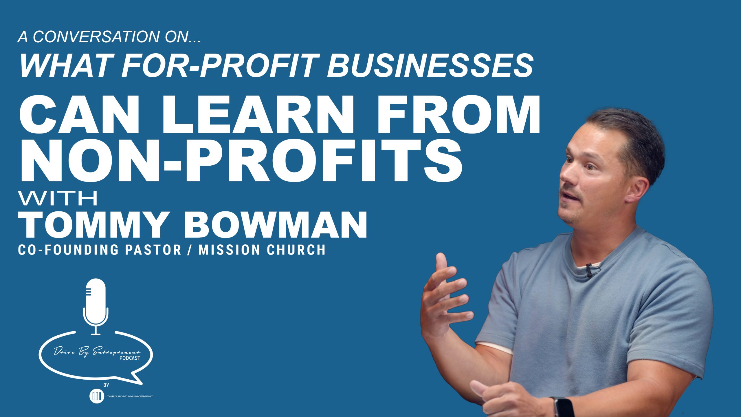 What For-Profits Can Learn from Non-Profits – Drive By Entrepreneur Podcast S1E2