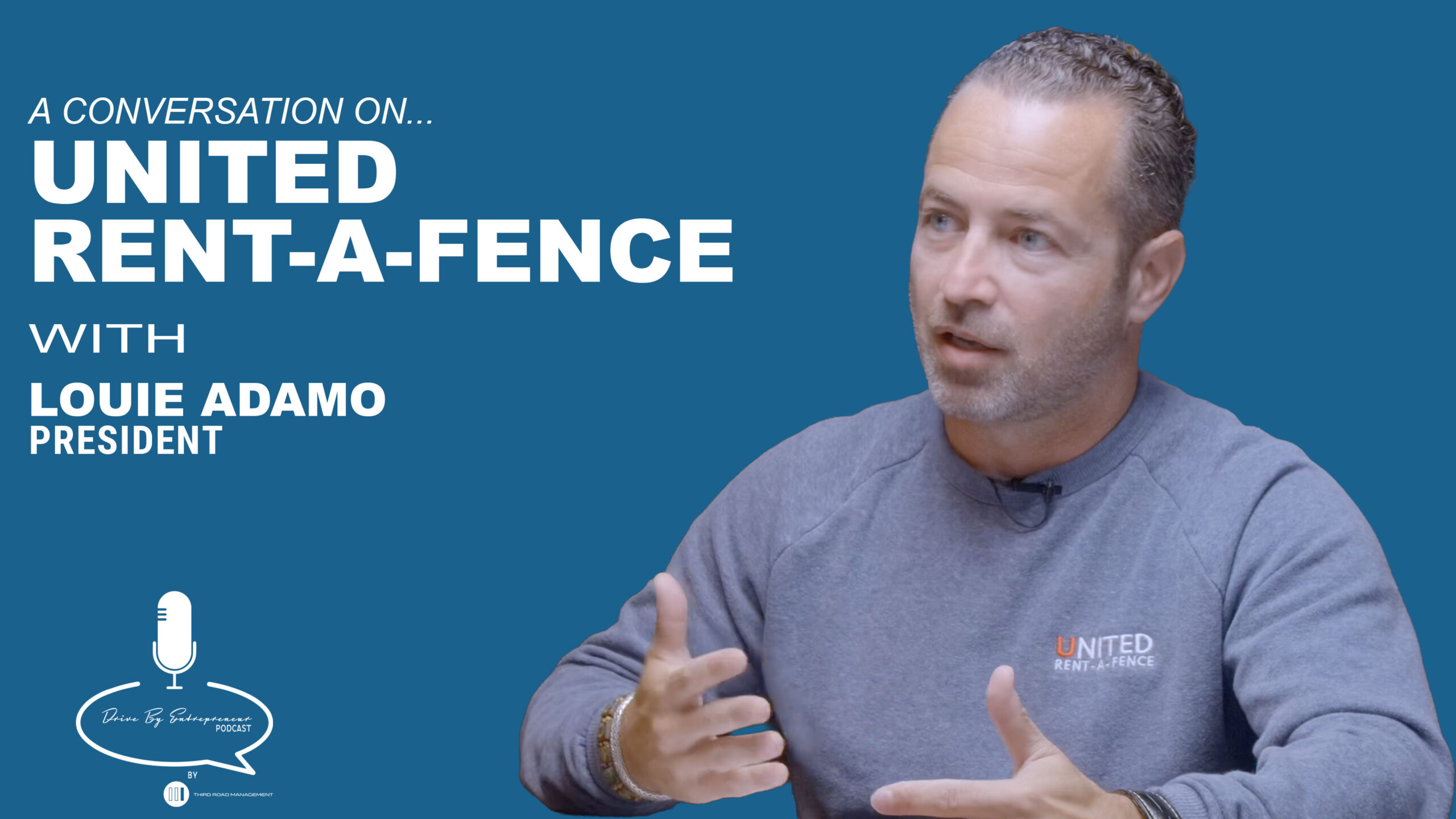 Louie Adamo: United Rent-A-Fence – Drive By Entrepreneur Podcast S2E22