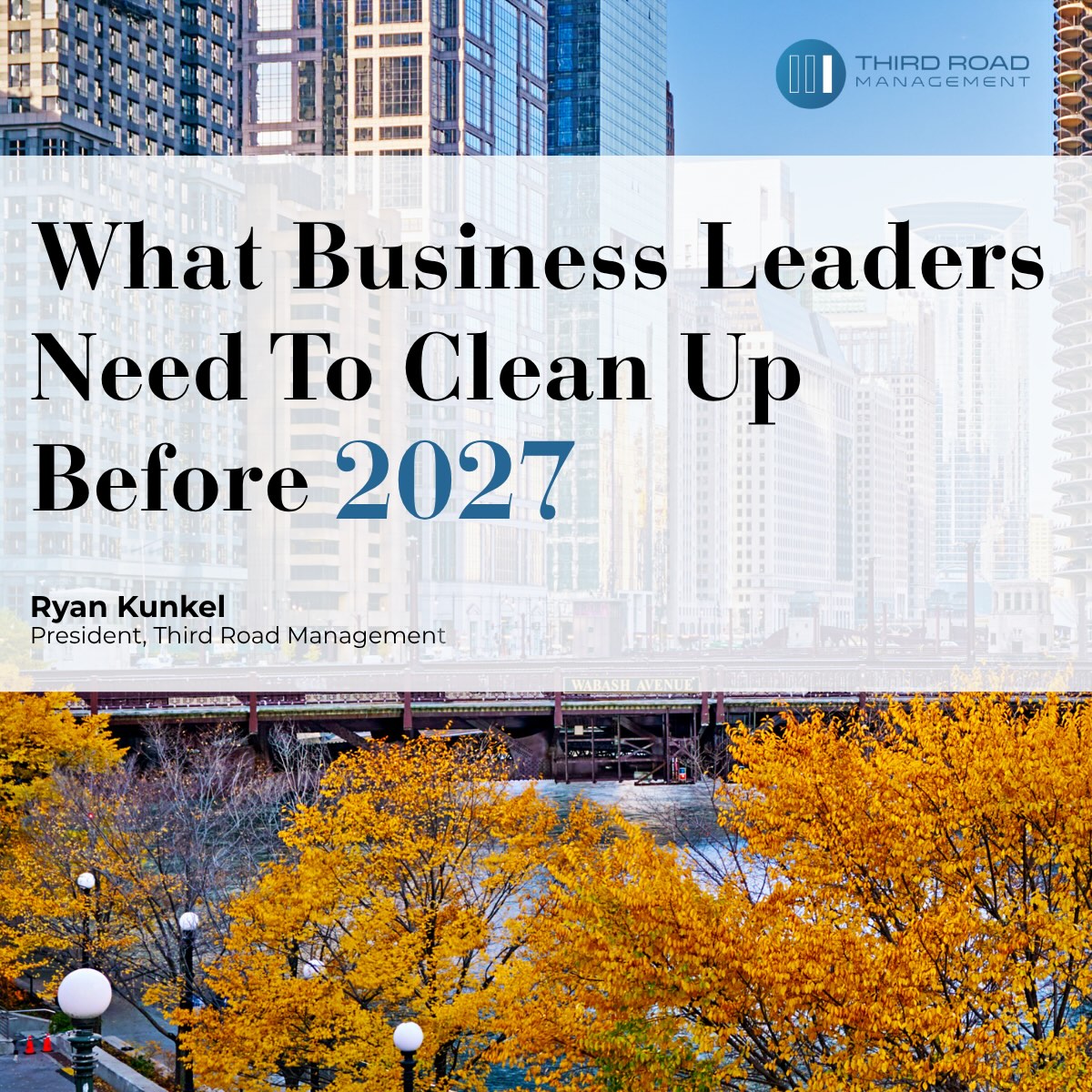 What Business Leaders Need to Clean Up Before 2027
